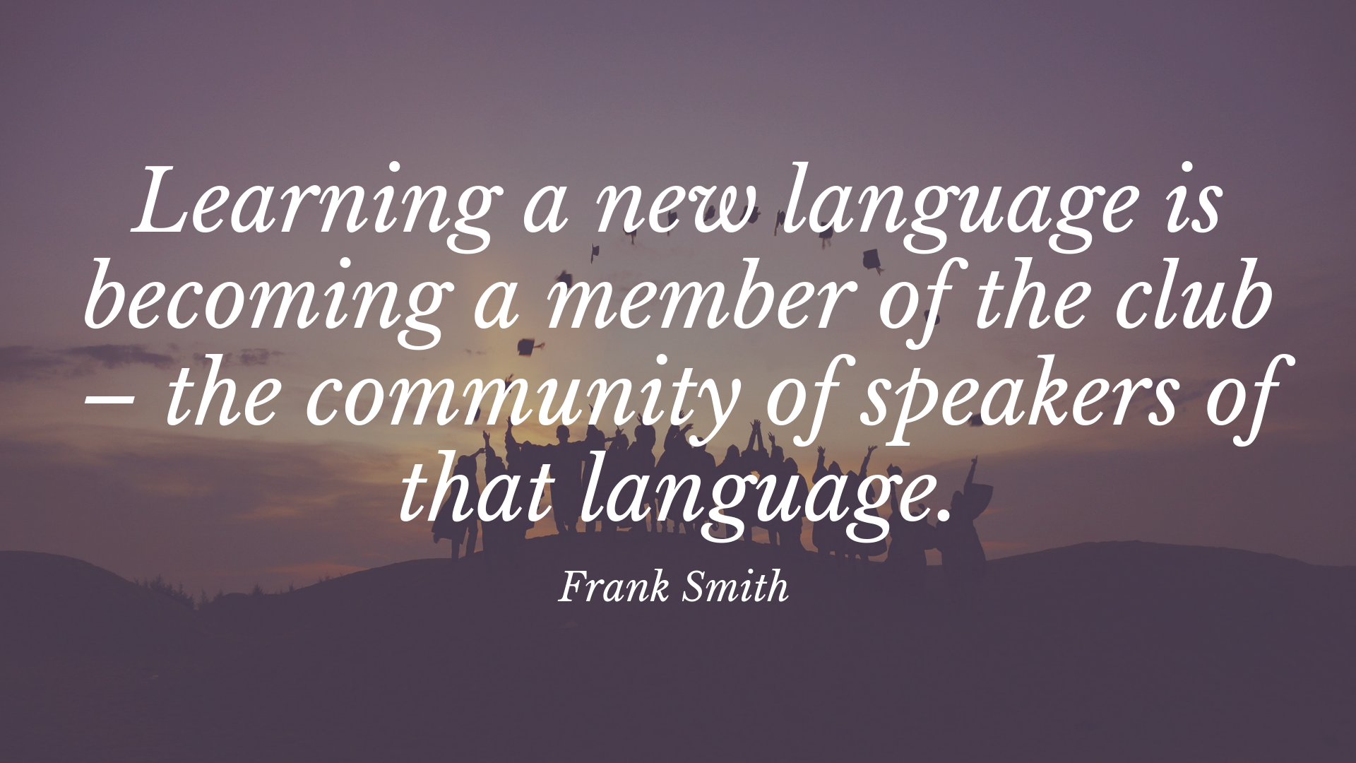 10-great-quotes-to-get-you-in-the-mood-for-learning-a-new-language